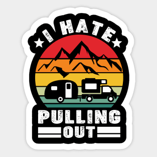 I hate pulling out Sticker